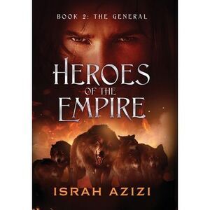 Heroes of the Empire Book 2: The General -- Israh Azizi